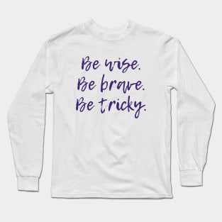 Be Tricky Long Sleeve T-Shirt